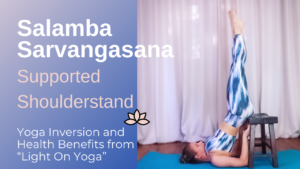 Light on Yoga Salamba Sarvangasana Supported Shoulderstand by Iyengar